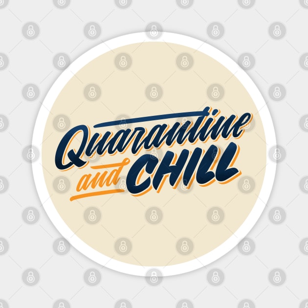 QUARANTINE AND CHILL Magnet by Bombastik